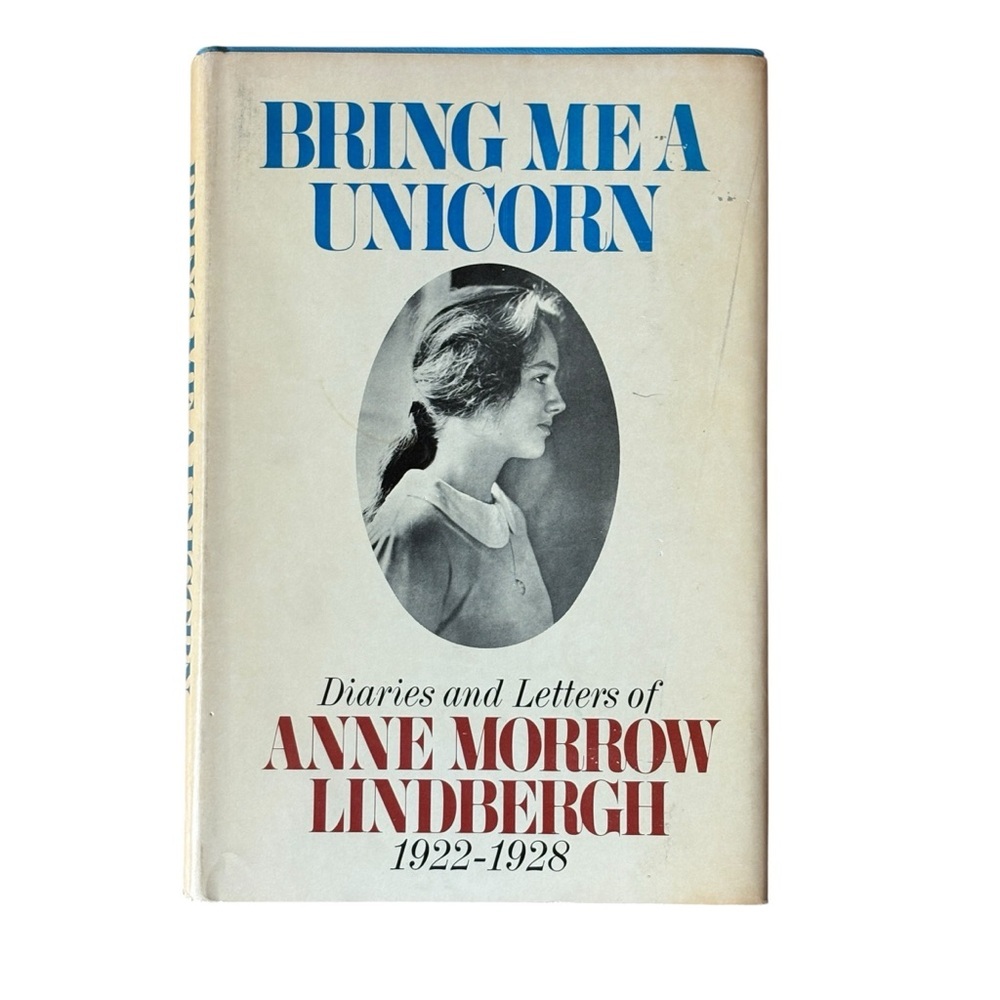 Bring Me a Unicorn Diaries & Letters of Anne Morrow Lindbergh 1922-1928 HC